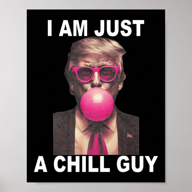 Póster Soy Solo Un Chill Trump Un Meme Gracioso De La Bur (Frente)