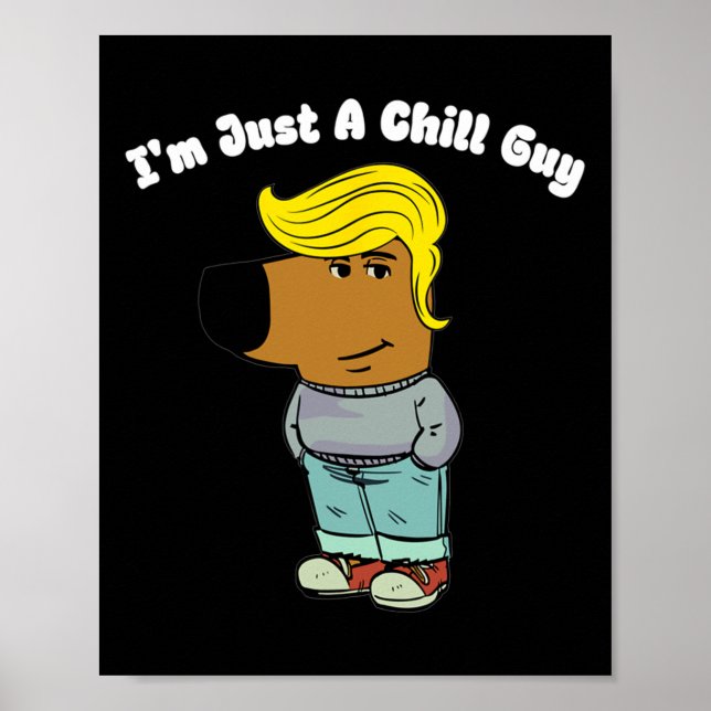 Póster Soy Solo Un Chill, Un Chill Divertido Meme Trump (Frente)