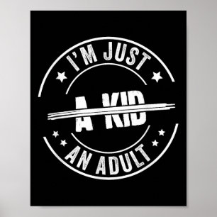 Póster Soy solo un niño adulto que dice graciosos hombres