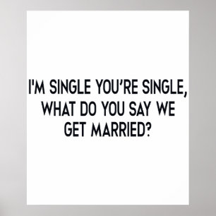Póster Soy soltera, eres soltera. Matrimonio por negociac
