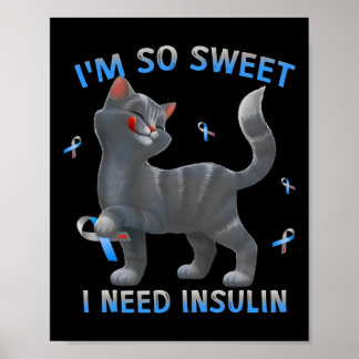 Póster Soy tan dulce que necesito insulina - Conciencia s