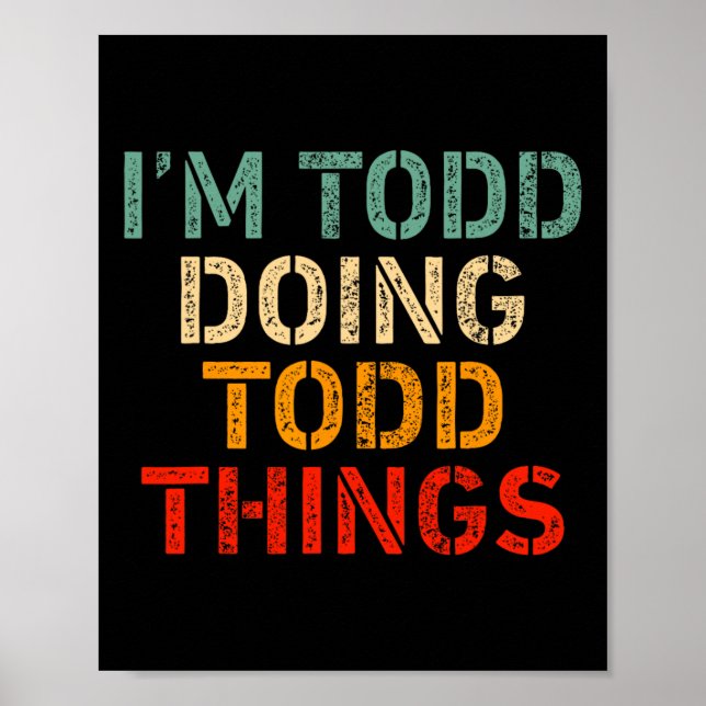 Póster Soy Todd Haciendo Todd Things Funny Diciendo Cumpl (Frente)