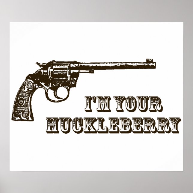 Póster Soy tu arma occidental de huckleberry (Frente)