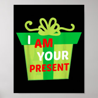 Póster Soy tu regalo presente Camiseta