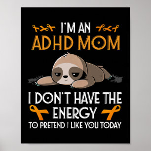 Póster Soy un Adhd Mom Awareness Naranja Ribbon Sloth Adh