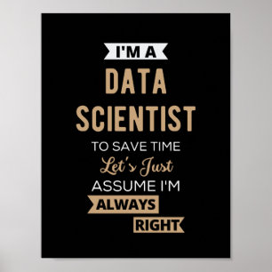 Póster Soy un científico de datos, para ahorrar tiempo, s