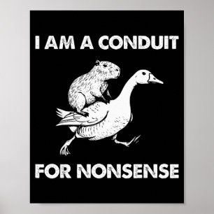 Póster Soy un conducto para el meme de ganso capybara sin