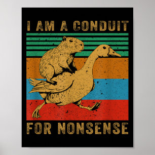 Póster Soy un conducto para ganso capibara sin sentido