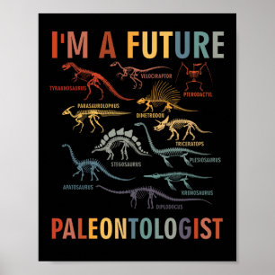Póster Soy un futuro paleontólogo paleontólogo Dinosaurio