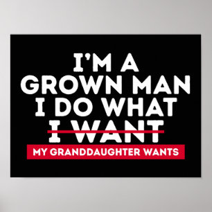 Póster Soy un hombre adulto hago lo que mi nieta quiere
