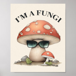 Póster "Soy un hongo" dulce hongo con gafas de sol