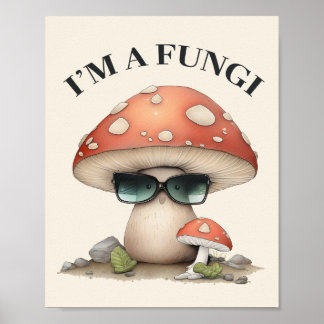 Póster "Soy un hongo" dulce hongo con gafas de sol