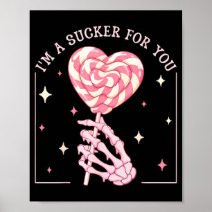 Póster Soy un incauto para ti corazón esqueleto caramelo