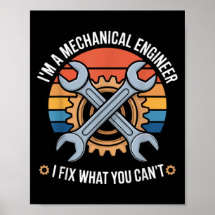Póster Soy un ingeniero mecánico arreglo lo que tú no pue