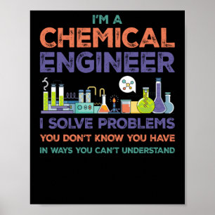 Póster Soy un ingeniero químico que resuelvo problemas qu