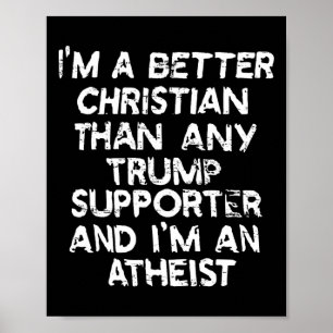 Póster Soy un mejor cristiano que cualquier partidario de
