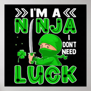 Póster Soy un Ninja, no necesito suerte el Día de San Pat