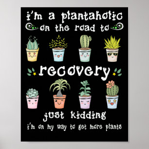 Póster Soy un Plantaholic En El Camino A La Recuperación