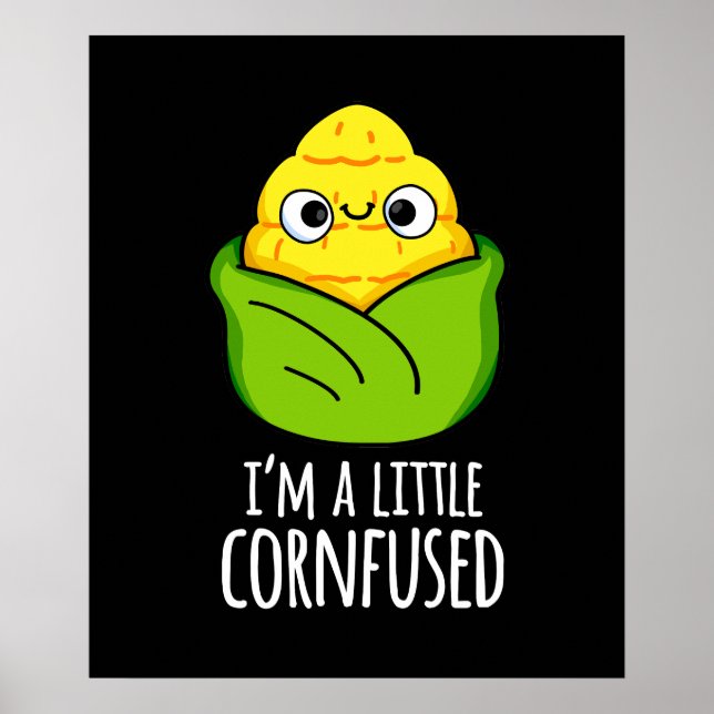 Póster Soy un poco confuso de Corn Pun Dark BG (Frente)