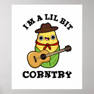 Póster Soy un poquito divertido Country Corn Pun