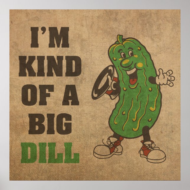 Póster Soy un Poster de Big Dill Humor (Frente)