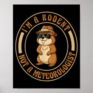 Póster Soy un roedor no un meteorólogo Feliz Día de la Ma