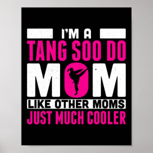 Póster Soy Un Tang Soo Haz Que Mamá Como Otras Mamás Tan