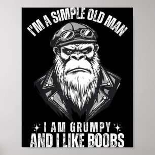 Póster Soy un viejo simple soy gruñón y me gusta