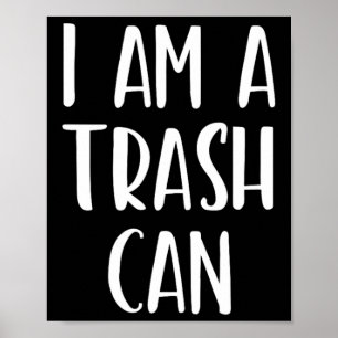 Póster Soy una basura puede Halloween Soy un simple disfr
