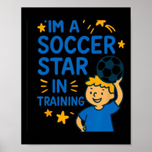 Póster Soy Una Estrella De Fútbol En Entrenamiento Gráfic