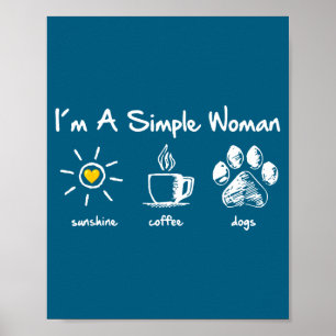 Póster Soy una mujer simple Sol Café Perro Pata Divertido