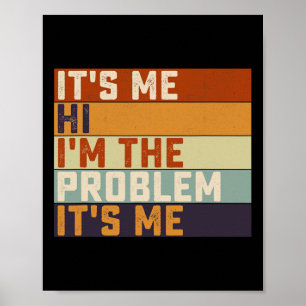 Póster Soy yo, hola, el problema, soy yo retro vintage