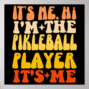 Póster Soy Yo Hola Soy El Jugador De Pickleball Soy Yo