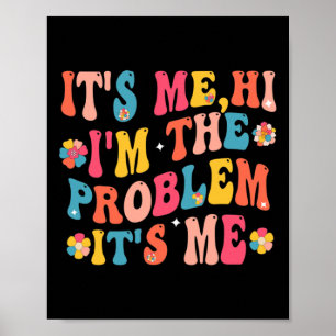 Póster Soy yo Hola, soy el problema, soy yo 5