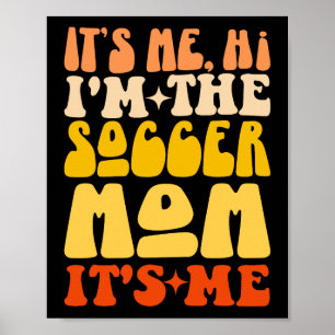 Póster Soy yo, soy la madre del fútbol, soy yo Groovy