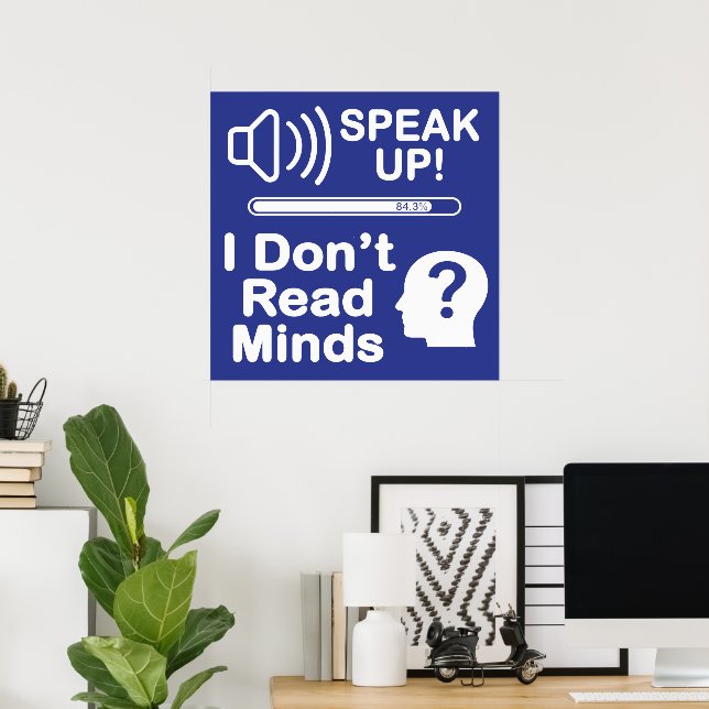 Póster Speak Up – I Don’t Read Minds Funny Communication  (Oficina en casa)