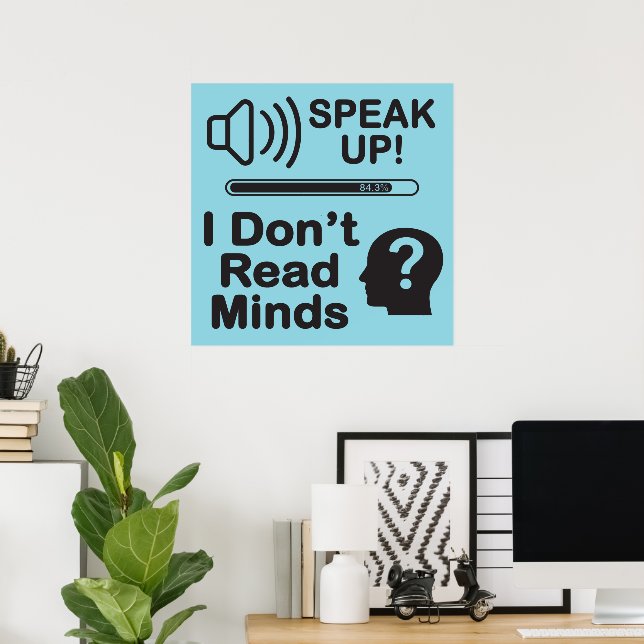 Póster Speak Up – I Don’t Read Minds Funny Communication  (Oficina en casa)