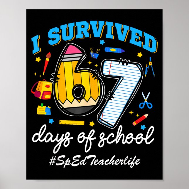 Póster Sped Teacherlife I Survived 67 Days Of School Funn (Frente)