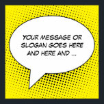 Póster Speech Bubble Your Message Template<br><div class="desc">Make a statement with this eye-catching product featuring a retro white speech bubble template with a comic book-styled dotted halftone background (shown here in yellow) that you can customize with your own text. Carriage returns can be used between words as necessary to fine tune the typographical arrangement of your message...</div>
