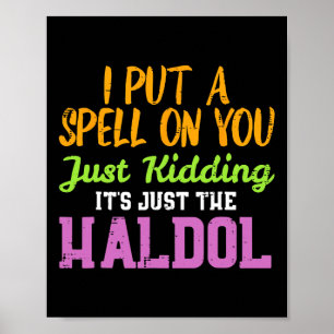 Póster Spell Just Kidding Haldol Fun Nurs Halloween Rn I