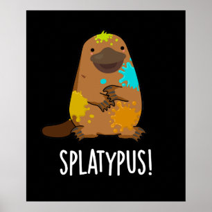 Póster Splatypus Funny Animal Platypus Pun Dark BG