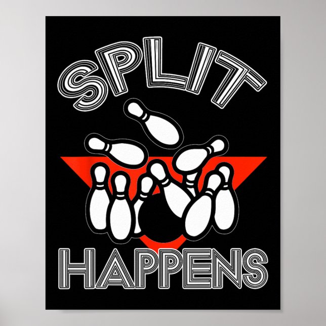 Póster Split Happens Bowling Shirt Funny Spare Ball Team (Frente)