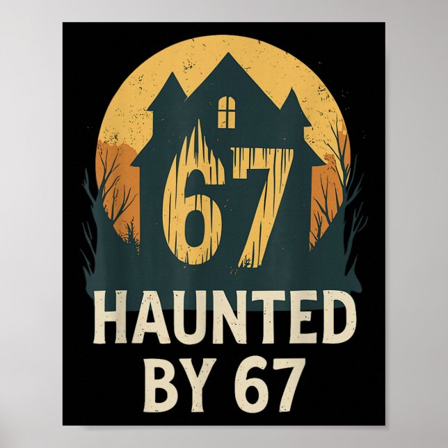 Póster Spooky Haunted House Meme 67 Funny Math Humor 6x7  (Frente)