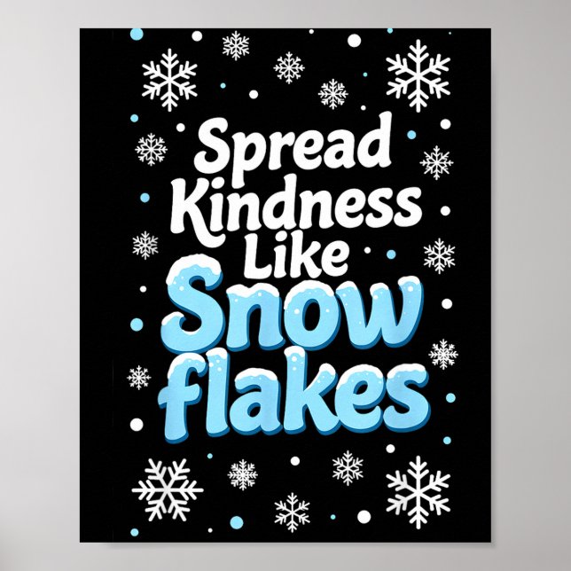 Póster Spread Kindness Like Snowflakes Insrational Quotes (Frente)