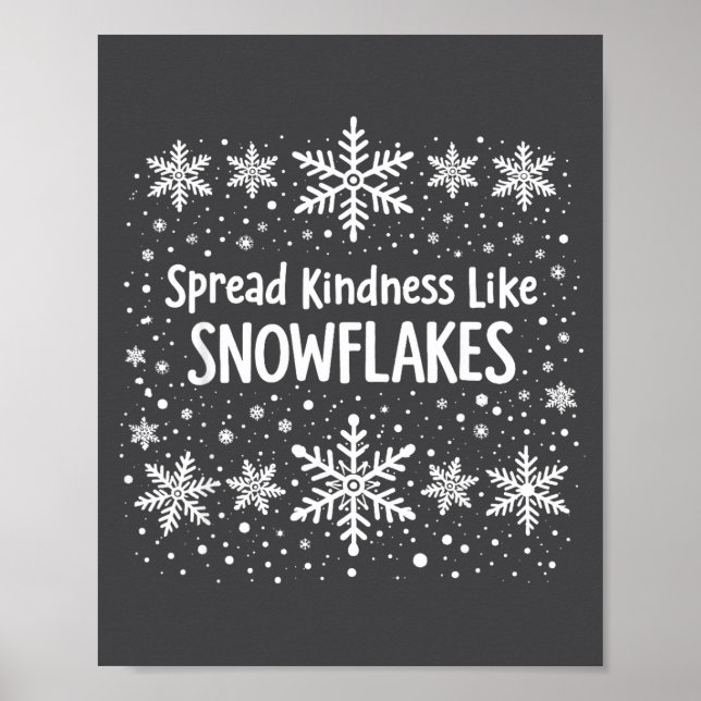 Póster Spread Kindness Like Snowflakes Winter Funny Sayin (Frente)