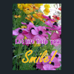 Póster Spring Garden Smile Quote Floral Flowers Poster<br><div class="desc">Spring Garden Smile Quote Floral Flowers Poster. A glorious poster to compliment any decor,  taken from my own writing. Designed from my original watercolor paintings,  that I painted from my own flower garden.</div>
