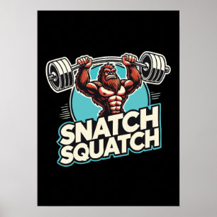 Póster Squatch Snatch - Halterofilia divertida
