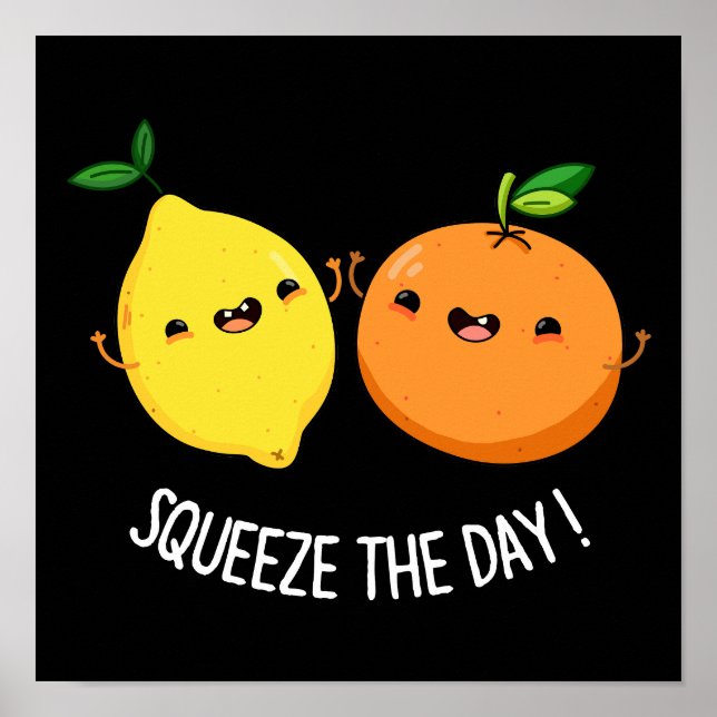 Póster Squeeze The Day lindo Fruit Pun Dark BG (Frente)
