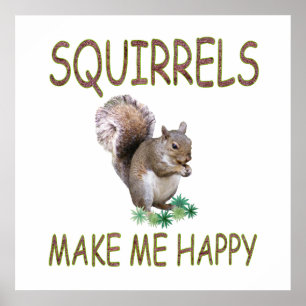 Póster Squirrels Make Me Happy