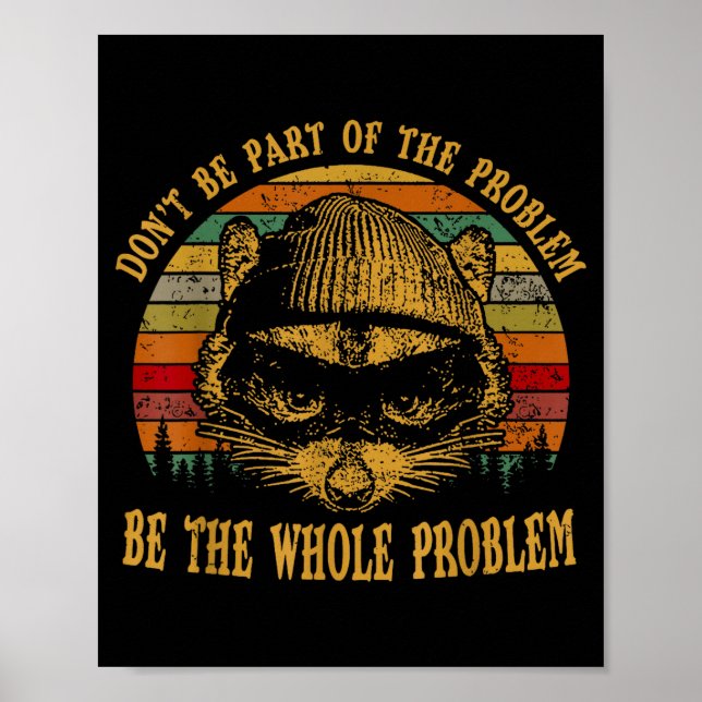 Póster Ssum Don't Be Part Of The Problem Be The Whole Pro (Frente)